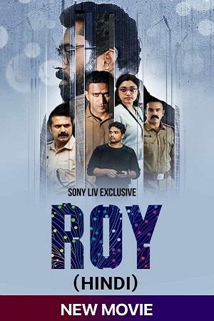 Roy 2022 in Hindi Movie